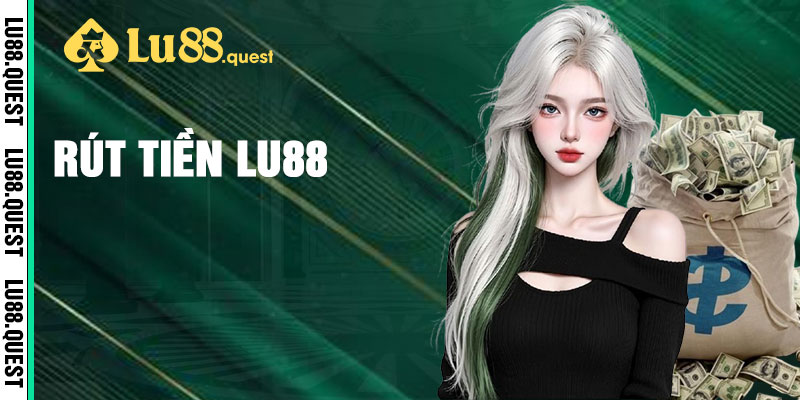 Rút Tiền Lu88