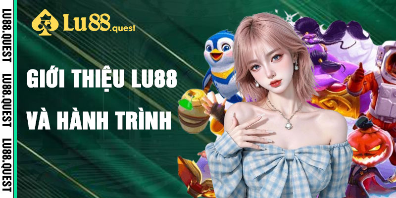 Giới Thiệu Lu88 Và Hành Trình Uy Tín