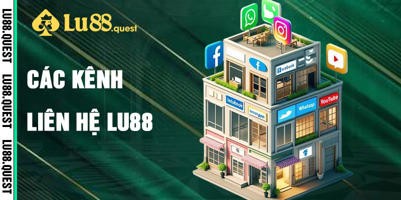 Liên Hệ Lu88 Qua Các Kênh Hỗ Trợ 24/7